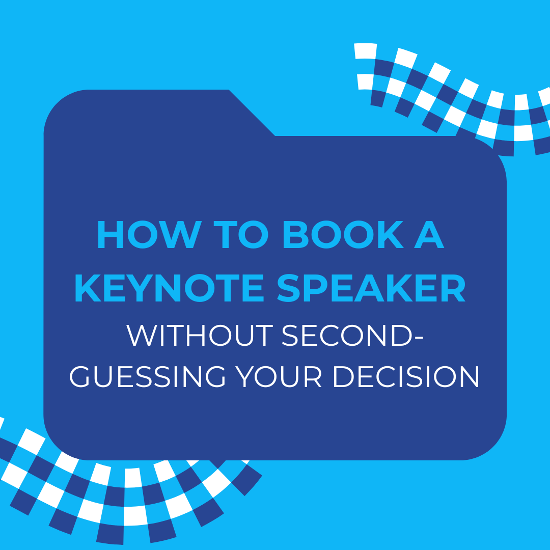 How to Book a Keynote Speaker Without Second-Guessing Your Decision